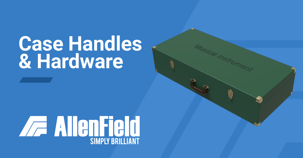 Case Handles & Hardware Packaging Solutions Allen Field